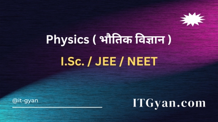 Physics for I.Sc, JEE, NEET